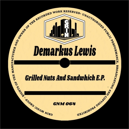 Demarkus Lewis - Grilled Nuts and Sandwhich [GNM064]